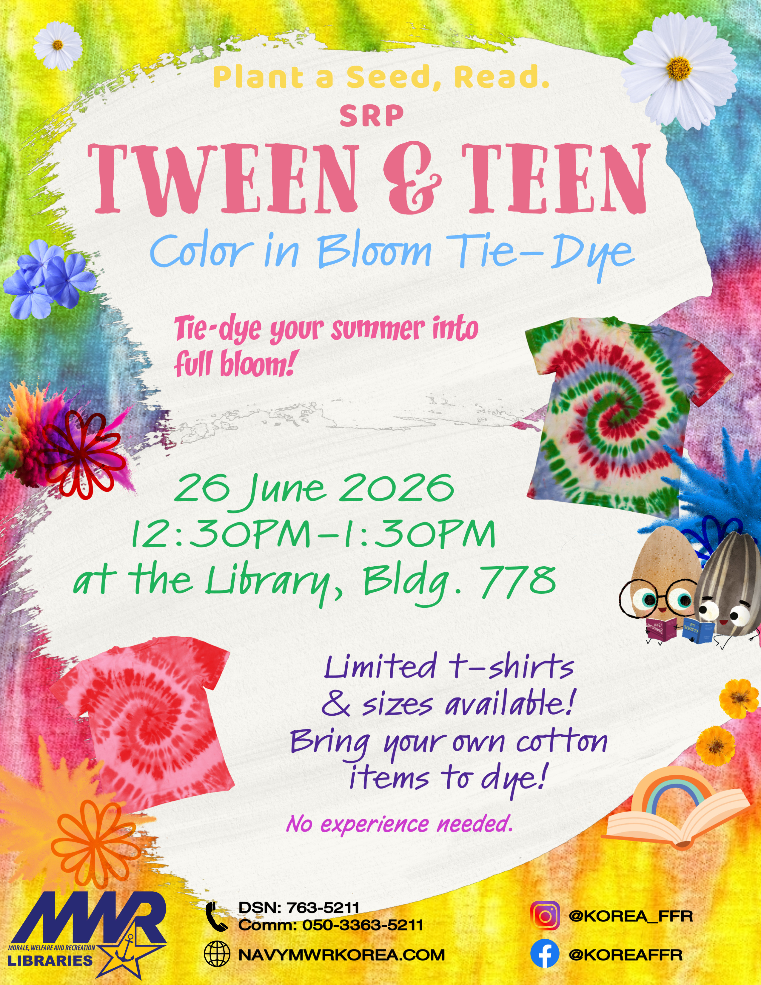 Tween & Teen Color in Bloom Tie-Dye flyer promoting a tie-dye activity for youth on June 26, 2026, featuring colorful tie-dye shirts and event details.
